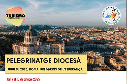 S’obren les inscripcions per al pelegrinatge diocesà a Roma amb motiu del Jubileu